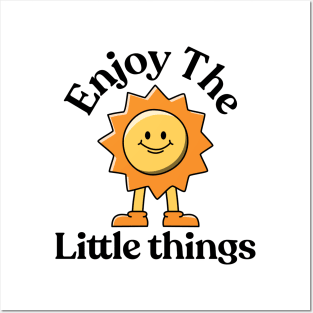 Enjoy the little things Posters and Art